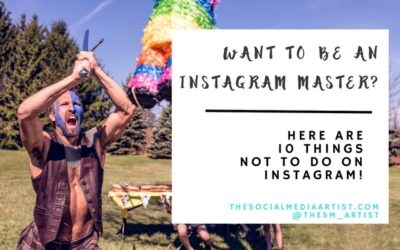 Want to be an Instagram Master? Here’s a List of 10 Things NOT to do!