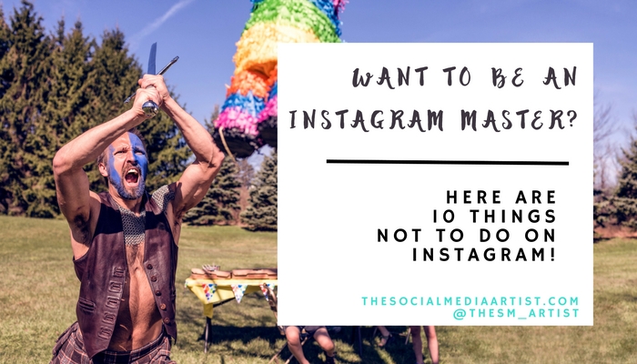 Instagram, What not to do, 10 tips, social media