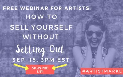 [FREE] Webinar for Artists – How to Sell Yourself Without Selling Out