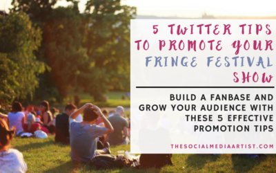 5 Twitter Tips to Promote Your Fringe Festival Show