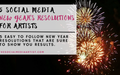 5 Social Media New Year’s Resolutions for Artists