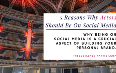 5 Reasons Why Actors Should Be on Social Media